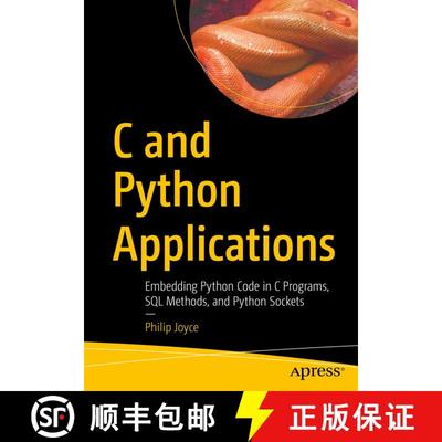 【3-4周达】C and Python Applications: Embedding Python Code in C Programs, SQL Methods, and Python So... [9781484277737]