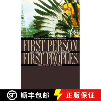【3-4周达】First Person, First Peoples: Native American College Graduates Tell Their Life Stories [9780801484148]