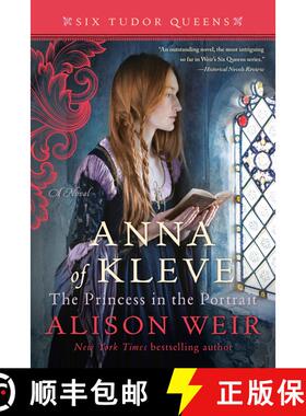【3-4周达】Anna of Kleve, The Princess in the Portrait: A Novel [9781101966594]