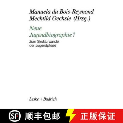 【3-4周达】Neue Jugendbiographie? : Zum Strukturwandel der Jugendphase [9783810008367]