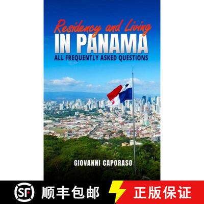 【3-4周达】Residence and Living in Panama: All frequently asked questions [9781312725652]