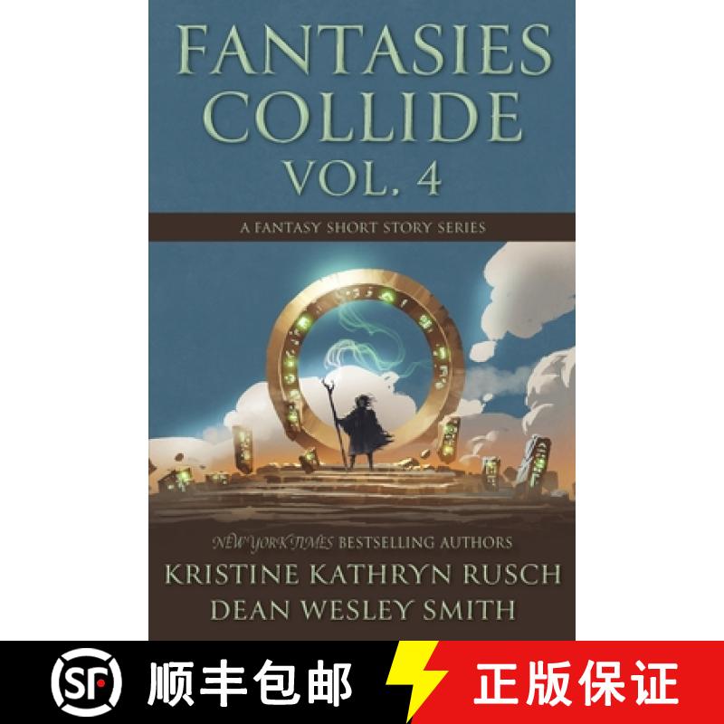 【3-4周达】Fantasies Collide, Vol. 4: A Fantasy Short Story Series [9781561468492]