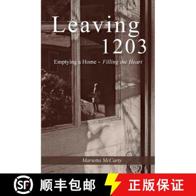 【3-4周达】Leaving 1203: Emptying a Home, Filling the Heart [9780999815106]