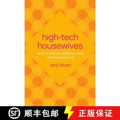 【3-4周达】High-Tech Housewives: Indian It Workers, Gendered Labor, and Transmigration [9780295743554]