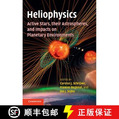 【3-4周达】精装 CBG Heliophysics: Active Stars, their Astrospheres, and Impacts on Planetary Environm... [9781107090477]