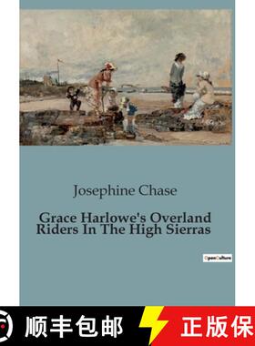 【3-4周达】Grace Harlowe's Overland Riders In The High Sierras [9791041847006]