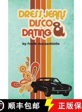 【3-4周达】Dress Jeans, Disco, and Dating: A Memoir from the Confusing 70s [9781644625354]