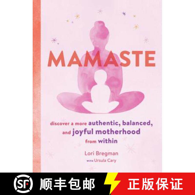 【3-4周达】Mamaste: Discover a More Authentic, Balanced, and Joyful Motherhood from Within (New Mothe... [9781452169569]