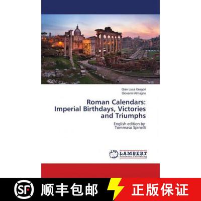 预订 Roman Calendars: Imperial Birthdays, Victories and Triumphs [9786139442966]
