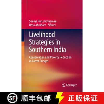 【3-4周达】精装 Livelihood Strategies in Southern India : Conservation and Poverty Reduction in Fores... [9788132216254]