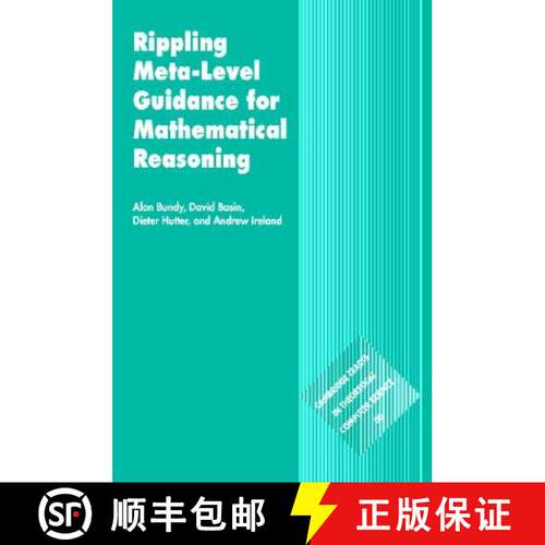 【3-4周达】精装 Rippling: Meta-Level Guidance for Mathematical Reasoning: - Rippling: Meta-Level Guid... [9780521834490]