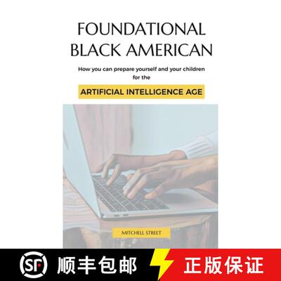 【3-4周达】Foundational Black American, How You Can Prepare Yourself and Your Children for the Artifi... [9798223677598]