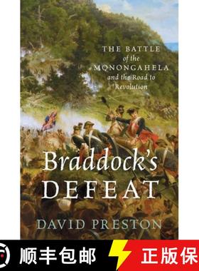 【3-4周达】Braddock's Defeat: The Battle of the Monongahela and the Road to Revolution [9780199845323]