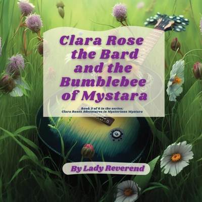 【4周达】Clara Rose the Bard and the Bumblebee of Mystara [9789693092295]