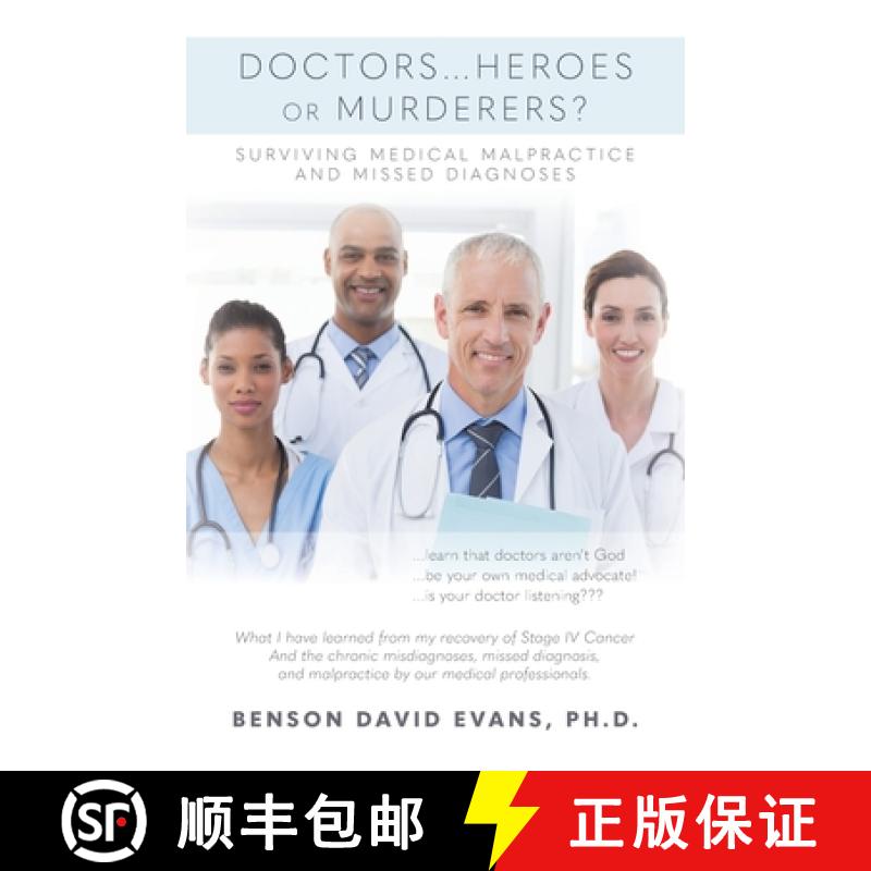 【2-3周达】Doctors...Heroes or Murderers?: Surviving Medical Malpractice and Missed Diagnoses [9798822943902]