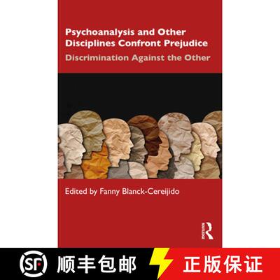 【3-4周达】Psychoanalysis and Other Disciplines Confront Prejudice: Discrimination Against the Other [9781032272535]