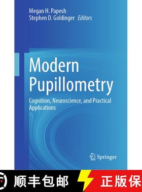 【3-4周达】Modern Pupillometry: Cognition, Neuroscience, and Practical Applications [9783031548956]