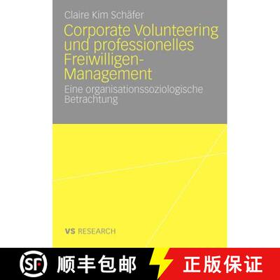 【3-4周达】Corporate Volunteering und professionelles Freiwilligen-Management : Eine organisationssoz... [9783531170176]