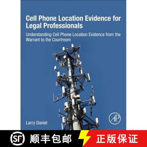 预订 Cell Phone Location Evidence for Legal Professionals: Understanding Cell Phone Location Evidence... [9780128093979]