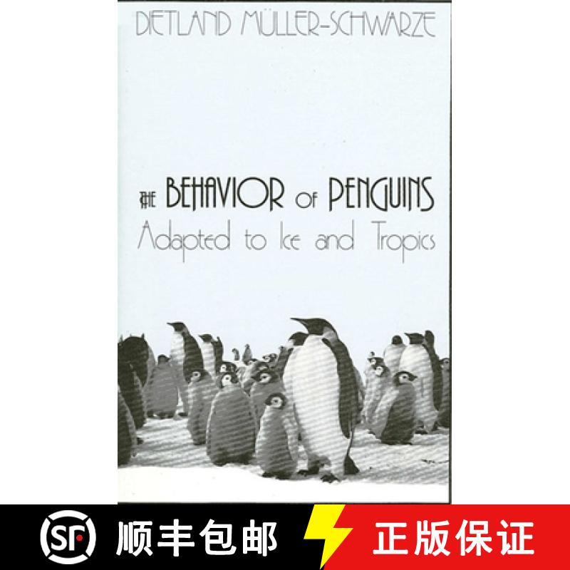 【3-4周达】The Behavior of Penguins : Adapted to Ice and Tropics [9780873958677]