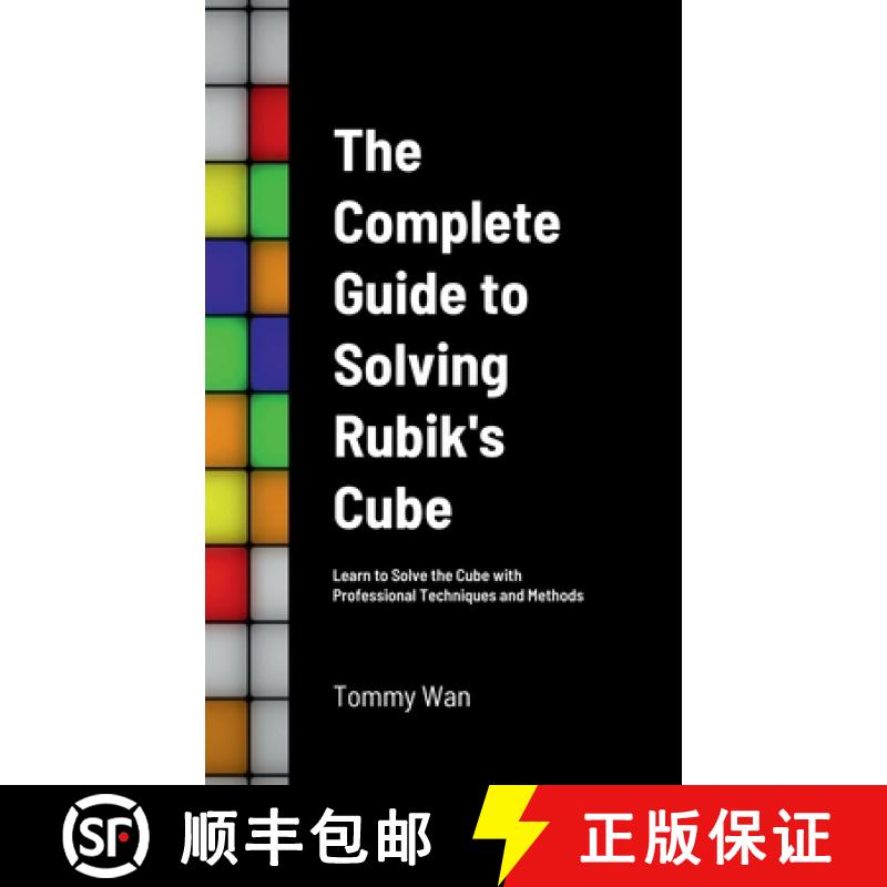 【2-3周达】The Complete Guide to Solving Rubik's Cube: Learn to Solve the Cube with Professional Tech... [9781329992740]