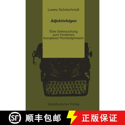 【3-4周达】Adjektivfolgen : Eine Untersuchung zum Verstehen komplexer Nominalphrasen [9783531120515]