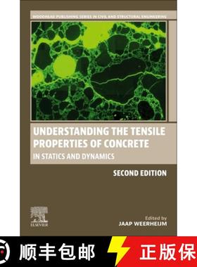 【3-4周达】Understanding the Tensile Properties of Concrete: In Statics and Dynamics [9780443155932]