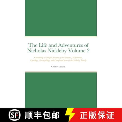 【3-4周达】Life and Adventures of Nicholas Nickleby Volume 2: Containing a Faithful Account of the Fo... [9781794816756]