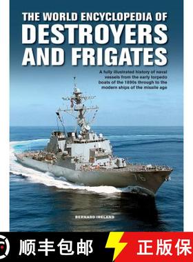 【3-4周达】Destroyers and Frigates, World Encyclopedia of: An Illustrated History of Destroyers and F... [9780754834588]