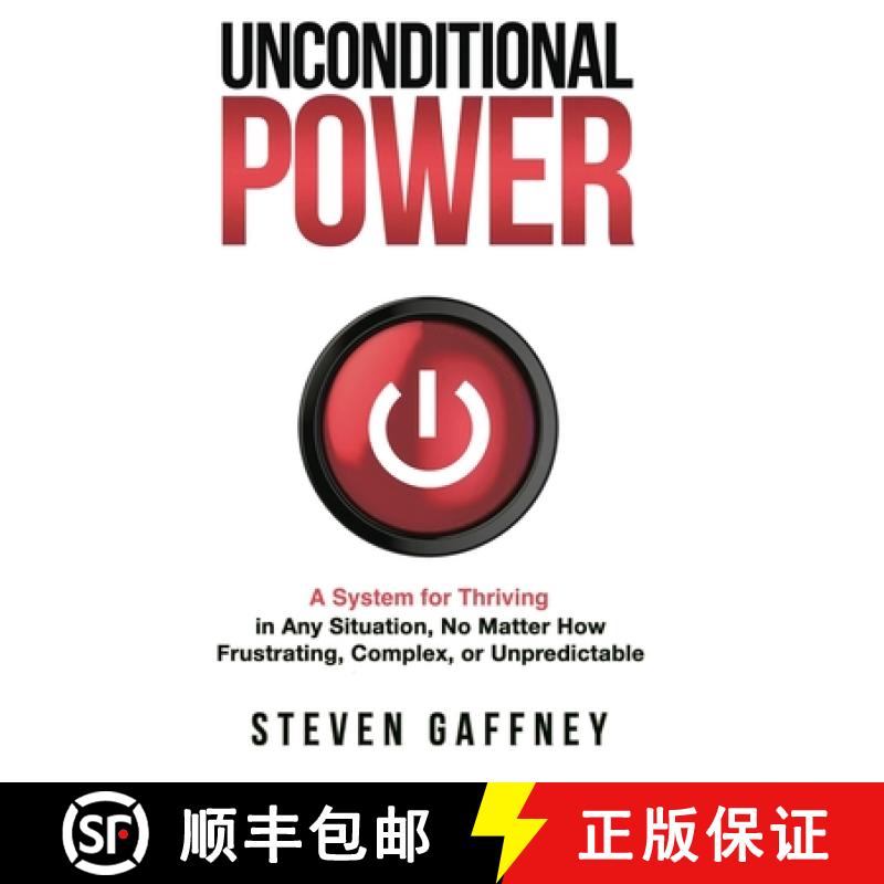【2-3周达】Unconditional Power: A Method for Thriving in Any Situation, No Matter How Frustrating, Co... [9781953943088]