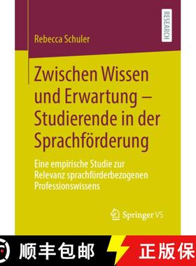 【3-4周达】Zwischen Wissen und Erwartung - Studierende in der Sprachförderung : Eine empirische Stud... [9783658420666]