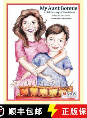 【3-4周达】My Aunt Bonnie: A Child's Story of Love and Loss [9781449716172]