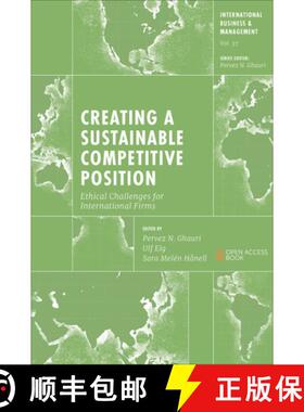 【3-4周达】Creating a Sustainable Competitive Position – Ethical Challenges for International Firms [9781804552520]