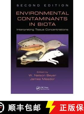 【3-4周达】Environmental Contaminants in Biota : Interpreting Tissue Concentrations, Second Edition [9781420084054]