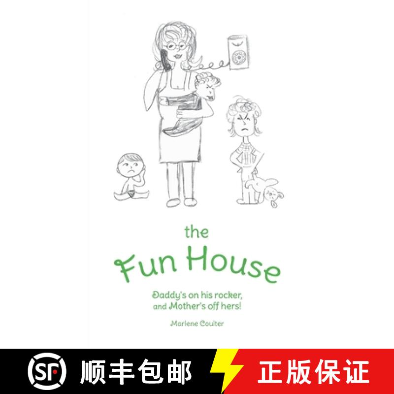 【3-4周达】The Fun House: Daddy's on his rocker, and Mother's off hers! [9781773709246]