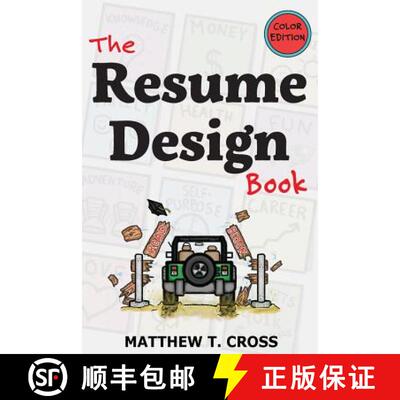 【3-4周达】The Resume Design Book: How to Write a Resume in College & Influence Employers to Hire You... [9780692413685]