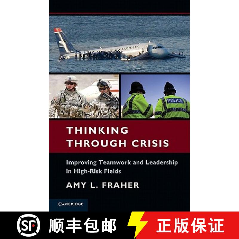 【3-4周达】Thinking Through Crisis: Improving Teamwork and Leadership in High-Risk Fields [9780521757539]
