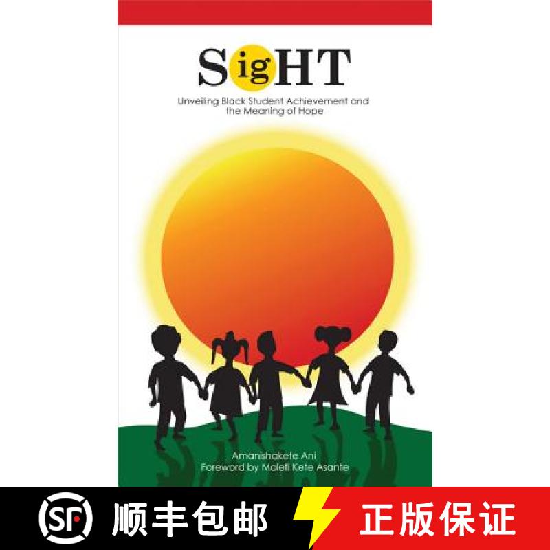 预订 SigHT: Unveiling Black Student Achievement and the Meaning of Hope [9781934155806]