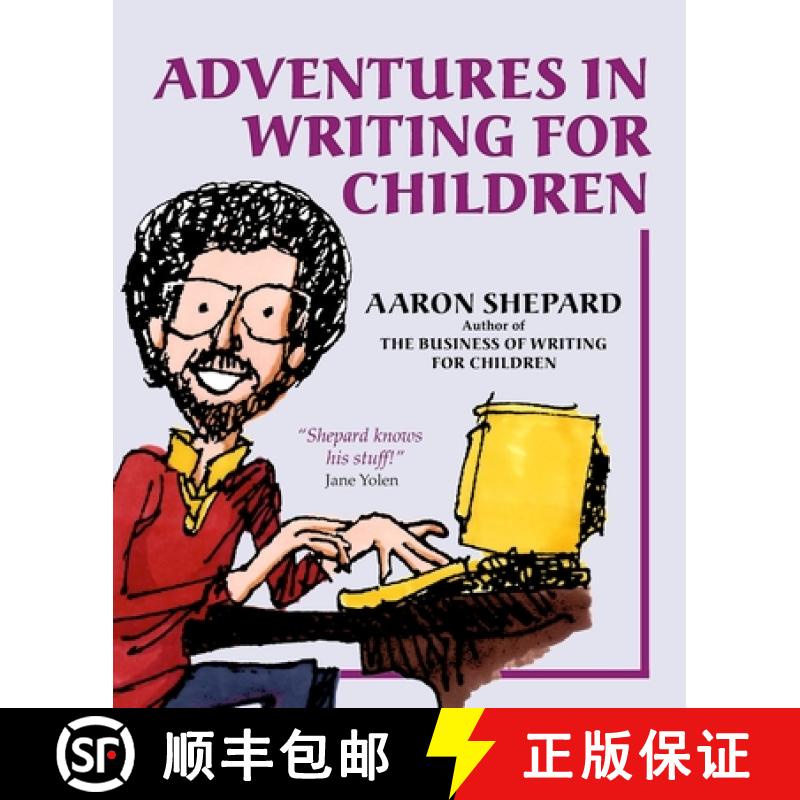 预订 Adventures in Writing for Children: More of an Author's Inside Tips on the Art and Business of W... [9781620355022]