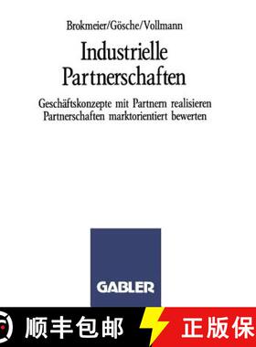 【3-4周达】Industrielle Partnerschaften : Geschäftskonzepte mit Partnern realisieren Partnerschaften... [9783663051763]