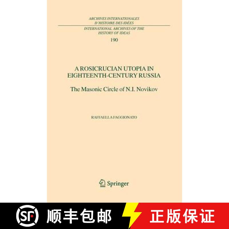 【3-4周达】A Rosicrucian Utopia in Eighteenth-Century Russia : The Masonic Circle of N.I. Novikov [9789048168811]