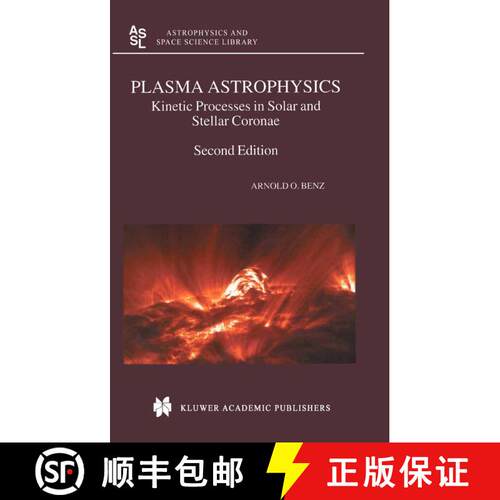 【3-4周达】精装 Plasma Astrophysics : Kinetic Processes in Solar and Stellar Coronae (2nd ed. 2002) [9781402006951]