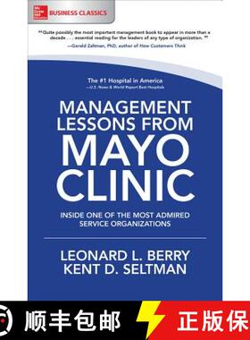 【3-4周达】Management Lessons from Mayo Clinic: Inside One of the World's Most Admired Service Organi... [9781260011838]
