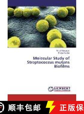 预订 Molecular Study of Streptococcus mutans Biofilms [9783330074484]