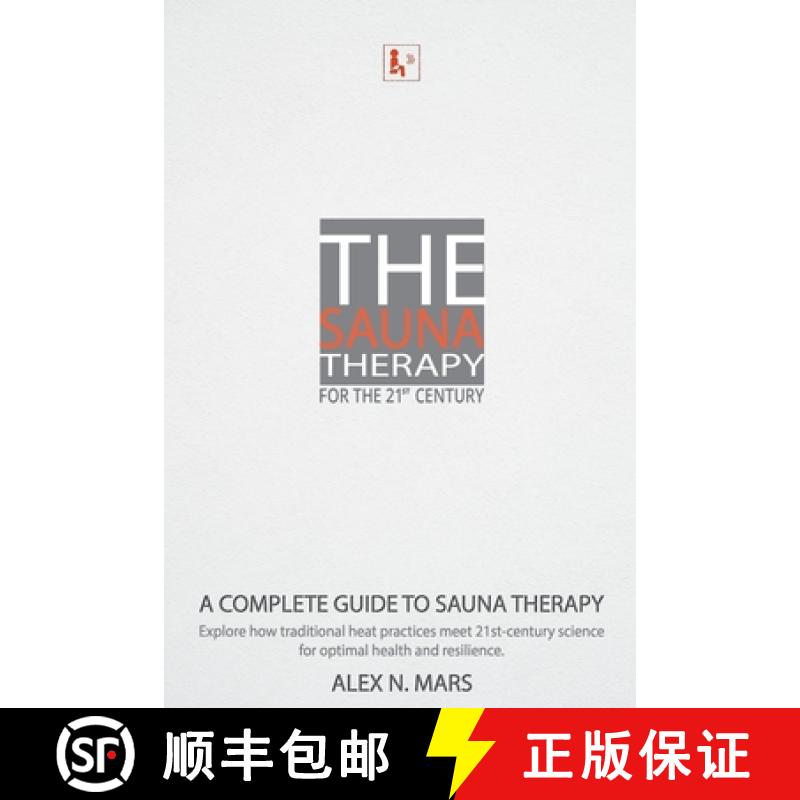 【2-3周达】The Sauna Therapy for the 21st Century: A modern guide to sauna therapy: Explore how tradi... [9788409704651]