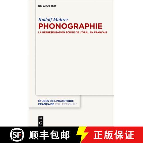 【3-4周达】Phonographie：La représentation écrite de l’oral en français [9783110634570]