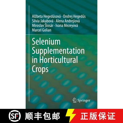 【3-4周达】Selenium Supplementation in Horticultural Crops [9783030704889]