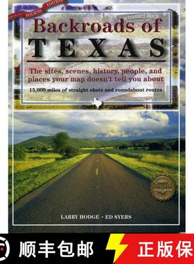 【3-4周达】Backroads of Texas: The Sites, Scenes, History, People, and Places Your Map Doesn't Tell Y... [9780891230533]