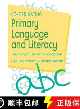 【3-4周达】Co-Ordinating Primary Language and Literacy: The Subject Leader′s Handbook [9781853963704]