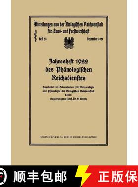 【3-4周达】Jahresheft 1922 des Phänologischen Reichsdienstes: Bearbeitet im Laboratorium für Meteor... [9783662017999]